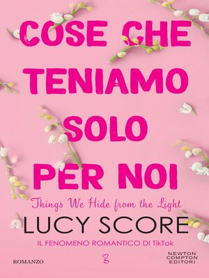 cover image of Cose che teniamo solo per noi. Things We Hide from the Light
